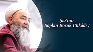 Şia'nın Sapkın Bozuk İ'tikâdı ! Cübbeli Ahmet Hocaefendi