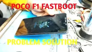Poco F1 Fast Boot Problem Solution