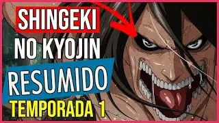 Resumen Shingeki no Kyojin | Ataque a los Titanes #RESUMIDO Temporada 1