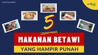 MAKANAN - MAKANAN BETAWI YANG UNIK DAN JARANG DITEMUI
