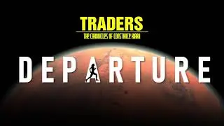 Unity Macroverse Short Story #11 - "TRADERS: The Chronicles of Constance Kiara - Departure"