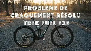 Probleme de craquement résolu pour le Trek Fuel EXe 2024