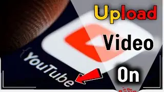 Upload Video On YouTube With High Quality | How To Upload Video On YouTube 2022. 
