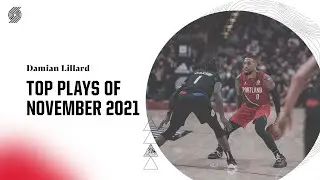Damian Lillard's Top Highlights of November 2021 | Trail Blazers
