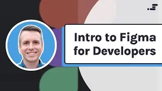 Intro to Figma for Developers