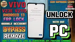 Vivo v23e FRP bypass|Android 13|Vivo v2115 Google Account Unlock without PC|GsmSoftWareLab73