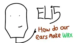 How/Why do we get ear wax? (Explain Like I'm Five)