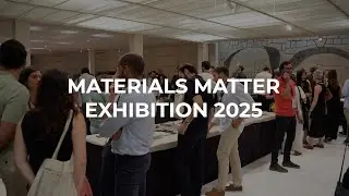 Materials Matter Exhibition 2025