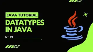 Java Tutorial #2: Datatypes in Java