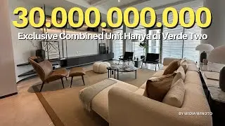 Masuk ke Dalam Apartemen Rp30.000.000.000 Combined Unit di Verde Two Apartment Jakarta