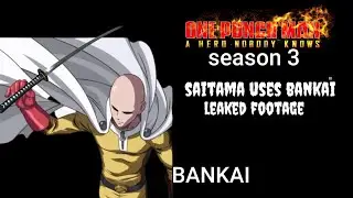 Saitama uses bankai season 3 leaked footage 