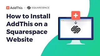 How to Install AddThis Share Buttons on Squarespace