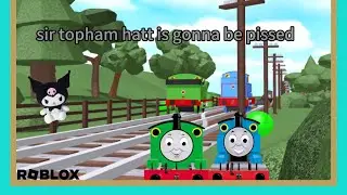 dude Sir Topham Hatt is gonna be pissed