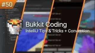 Bukkit Coding: Episode 50 - IntelliJ Tips & Tricks + Convention