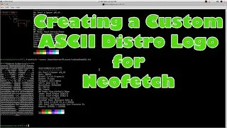 Creating custom ASCII Art Distro Logo for Use in Neofetch