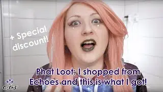 Phat Loot: I shopped from Echoes and this is what I got! + Special discount!