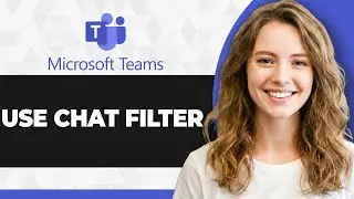 How to Use Chat Filter in Microsoft Teams (Full 2026 Guide)