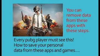 Remove personal data from pubg and other apps.