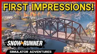 Building a Bridge! - SNOWRUNNER FIRST IMPRESSIONS