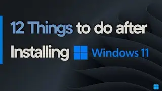 12 Things You MUST Do After Install #windows11