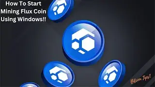 Start Mining Flux Coin in 10 Minutes on Windows 2024!