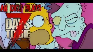 An Idiot plays 7 days to Die