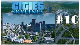 Cities Skylines #10 sehe zu und staune  [Deutsch][HD]