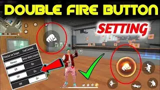 Double Fire Button Setting।How To Set Two Fire Button In Free Fire।Two Fire Button Free Fire