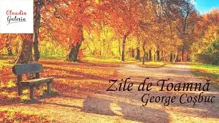 Zile de Toamna George Cosbuc | Poezii de Toamna | Poezii George Cosbuc
