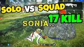 SOLO VS SQUAD FREE FIRE GAME PLAY | HARD GAME PLAY 17 KILL | SONIYA NE DHOKA DIYA