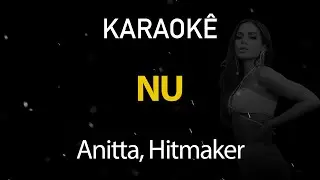 Nu - Anitta, Hitmaker (Karaokê Version)