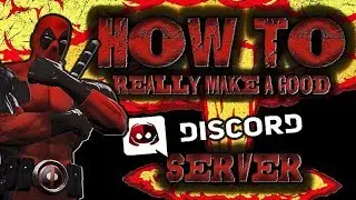 How To Really Make a Good Discord Server