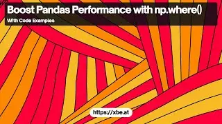 Boosting Pandas Performance with np.where()