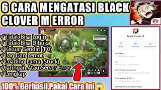 Cara Mengatasi Game Black Clover M Error
