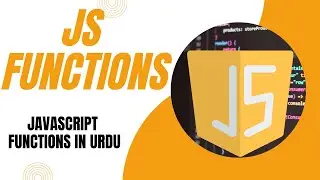 JavaScript Functions Explained | JavaScript Functions In Hindi | JavaScript Functions In Depth | #13