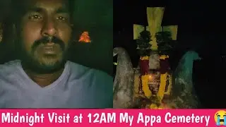 Midnight Cemetery 12AM Kallarai Pandigai Romba Naatkal Apuram Enga Appa Kallaraiya Parthen Emotional