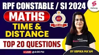 Time and Distance Question for RPF Constable 2024 Maths | RPF SI Maths Classes By Gopika Ma'am