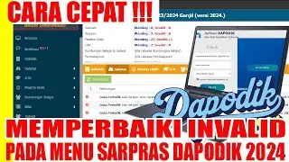 CARA CEPAT MEMPERBAIKI INVALID PADA SARPRAS || DAPODIK2024 #dapodik #dapodik2024