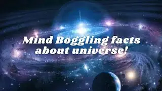 3 most mind boggling facts about Universe! #shorts #ytshorts