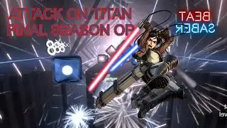 ATTACK ON TITAN FINAL SEASON BUT IN BEAT SABER