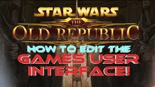 How to alter SWToR GUI using the interface editor