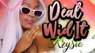 Krysie - Deal Wid It (Official Audio)