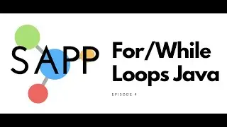 SAPP Coding Java Course For Loops Episode 6