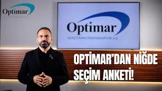 Optimar'dan Niğde Seçim Anketi! Niğde'de İpi Kim Göğüsleyecek?