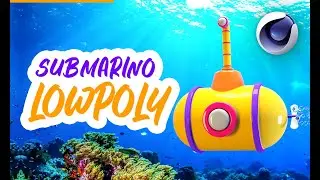 Modelando um Submarino em Lowpoly para Games e Animação 3D | Tutorial Cinema 4D & Octane Render