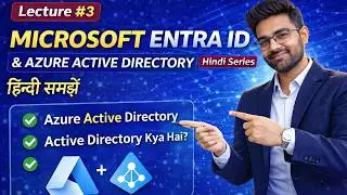 Lecture 3 | Microsoft Entra ID & Azure Active Directory Explained in Hindi | AZ-104