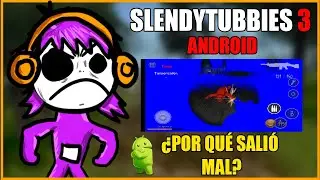 ¿POR QUÉ SLENDYTUBBIES 3 ANDROID SALIÓ MAL Y NO SE ACTUALIZA? QUÉ PASA CON LA VERSIÓN ANDROID