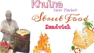 Khulna New Market |Best Street Food| Sandwich
