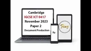IGCSE ICT (0417) November 2023 P2 Document Production