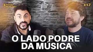 O LADO PODRE DA MÚSICA - MISSÃO MUSICAST #17